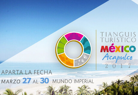 México; Tianguis Turístico Acapulco 2017