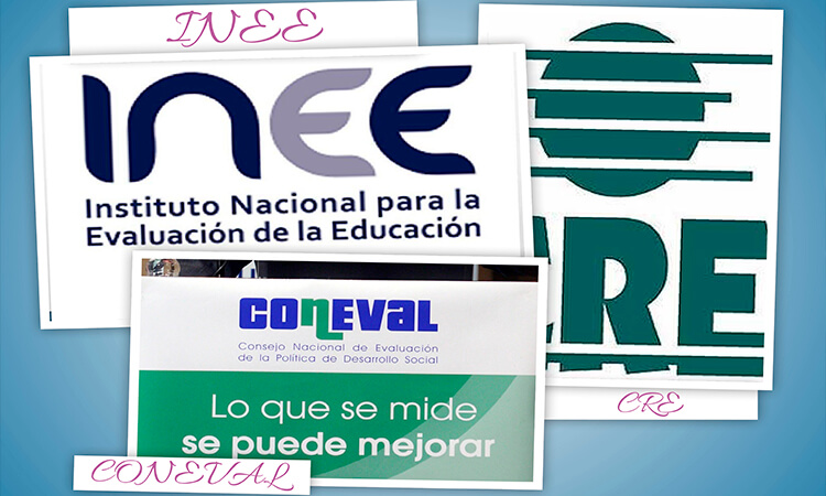 Organismos autónomos como el INEE, Coneval, CRE